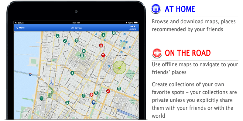 Download maps, places recommended by friends